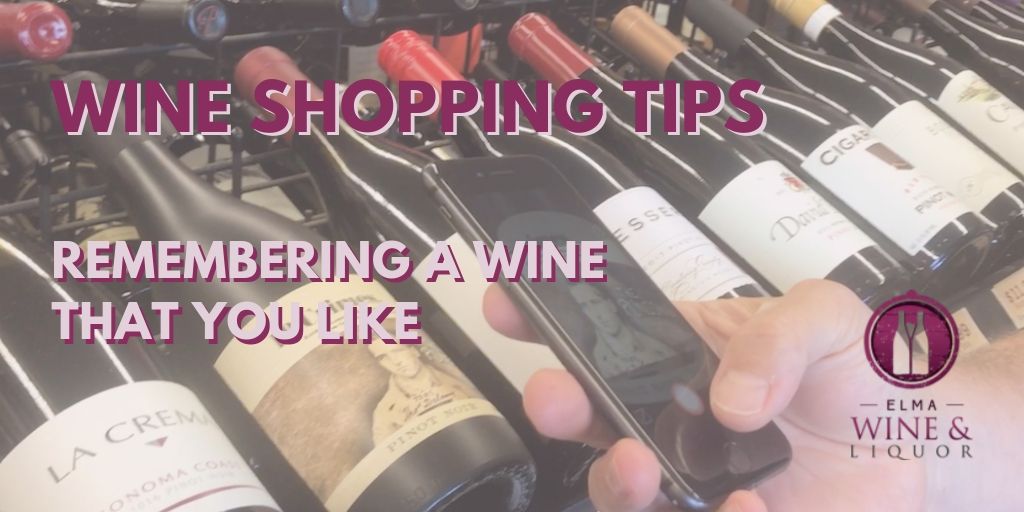 Wine Shopping Tips: Remembering A Wine That You Like